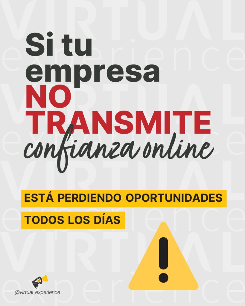 Poster en español: 'Si tu empresa NO TRANSMITE confianza online' con barras amarillas y un triángulo de advertencia, mensaje de pérdidas de oportunidades diarias.