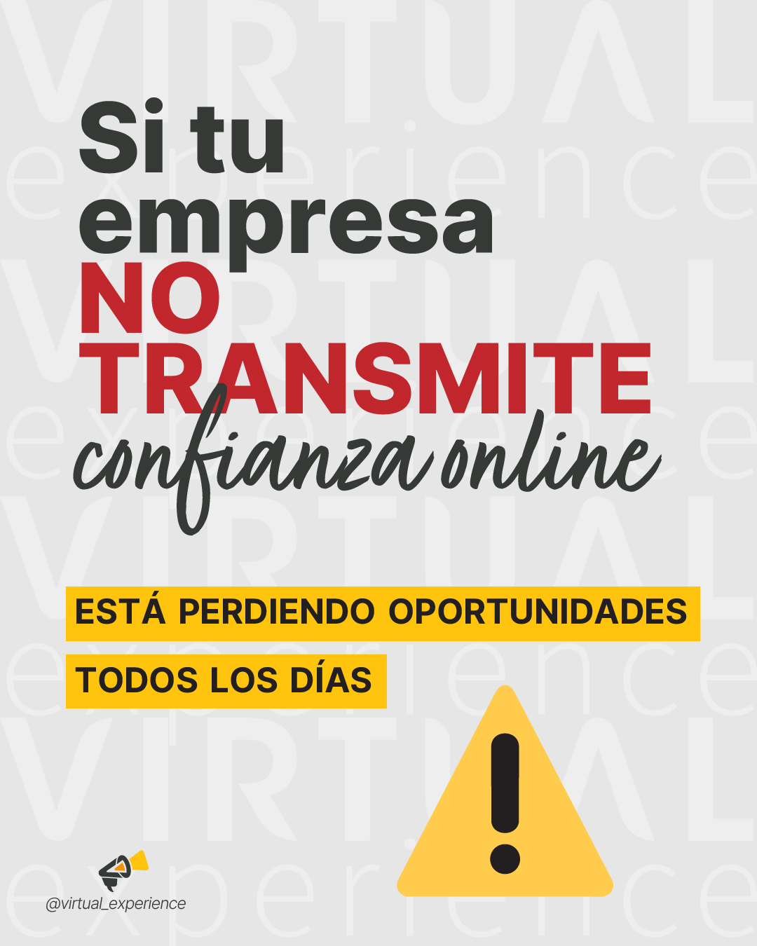 Poster en español: 'Si tu empresa NO TRANSMITE confianza online' con barras amarillas y un triángulo de advertencia, mensaje de pérdidas de oportunidades diarias.